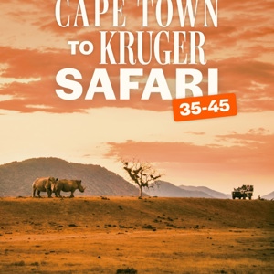 Cape Town to Kruger Safari 35 to 45 Tour