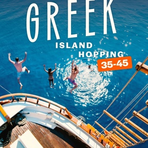 Greek Island Hopping 35 to 45 Tour