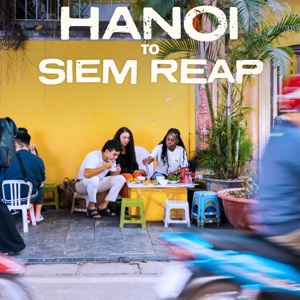 Hanoi to Siem Reap Tour