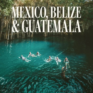 Mexico, Belize & Guatemala Tour