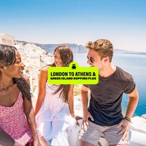 London to Athens Plus and Greek Island Hopping Plus