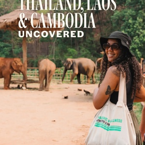 Thailand, Laos & Cambodia Uncovered Tour