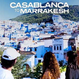 Casablanca to Marrakesh Tour