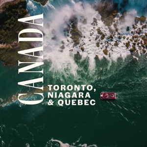 Canada: Toronto, Niagara & Quebec Tour
